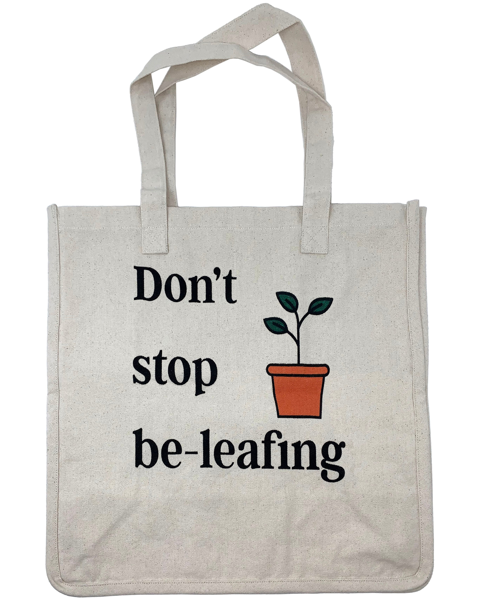 Canvas Reusable Tote Bag with "Don't stop be-leafing" design, 100% cotton, beige, 14" x 14" x 7".