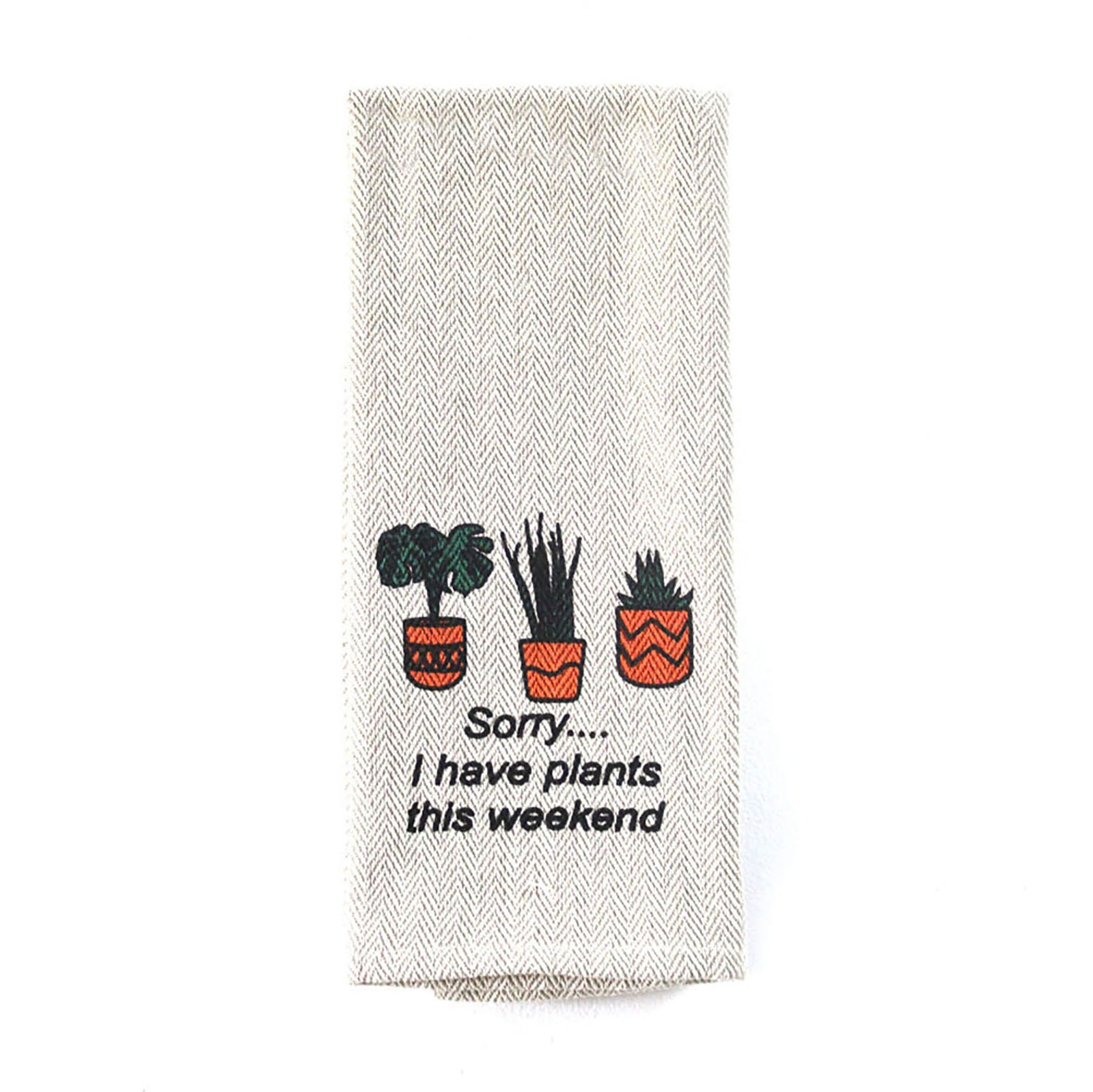 Kitchen tea towel with plant design and "Sorry I have plants this weekend" text, 16x28 inches.