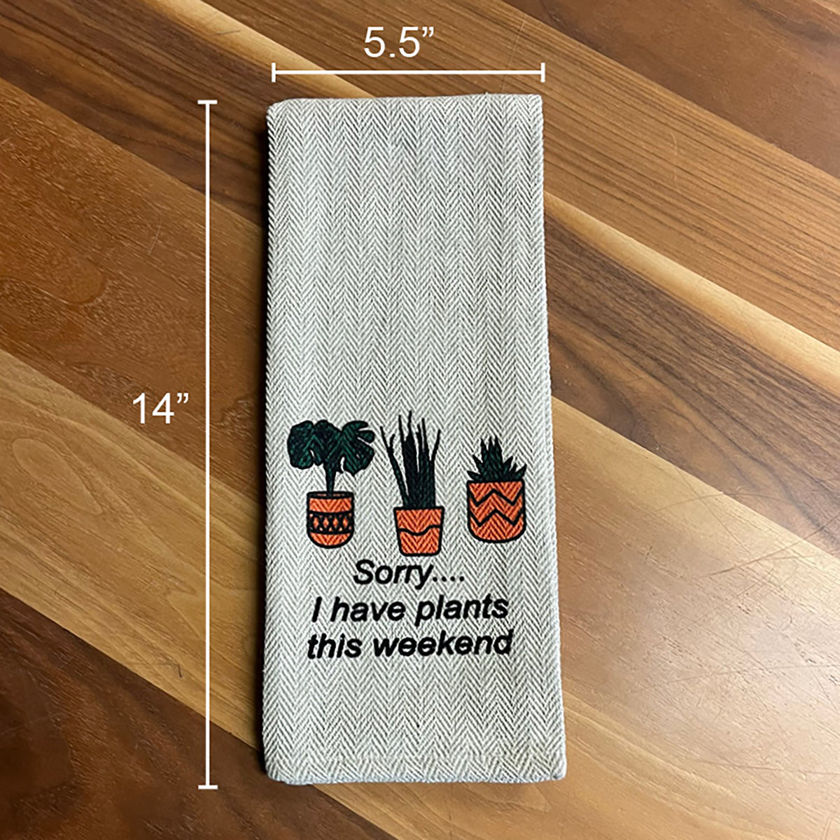 Tea Towel Two Pack I&#39;m Kind of a Big Dill and Sorry...I have Plants this weekend
